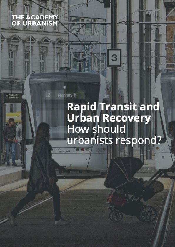 Rapid Transit and Urban Recovery: How should urbanists respond?